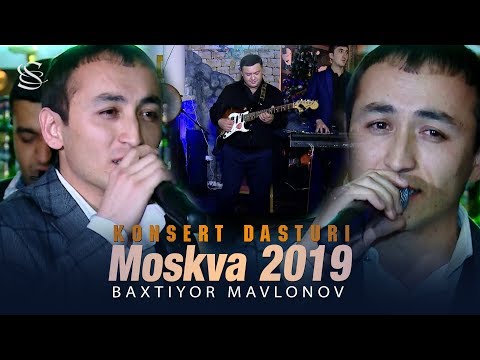 Baxtiyor Mavlonov - Moskva shahridagi konsert dasturi 2019