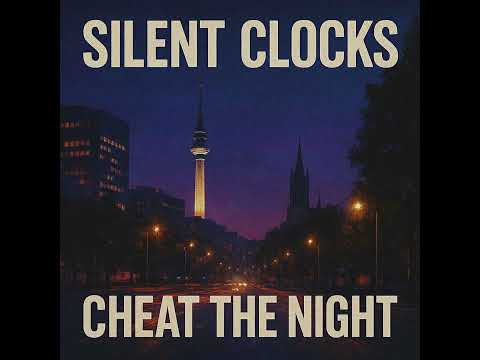 Silent Clocks - Silent Clocks - Cheat the Night (Official Audio)