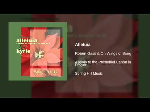 Robert Gass & On Wings of Song - Alleluia
