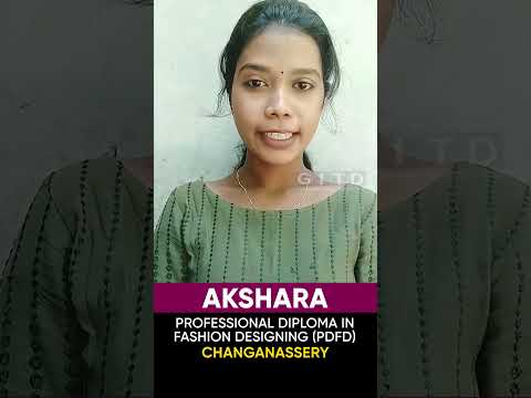 Akshara, Fashion Designing Student, Shares Her Experience at GITD