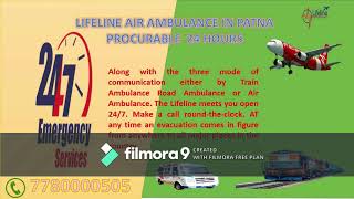 Lifeline Air Ambulance in Patna Completely Prepared to Reach Hospital