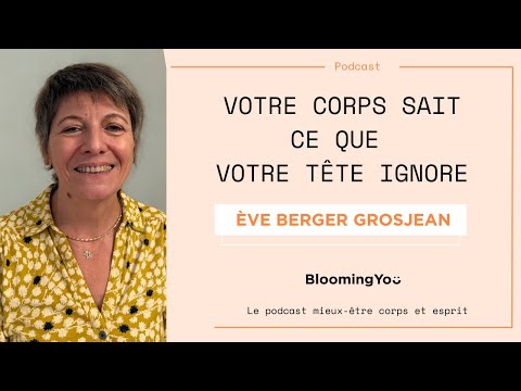 Retrouver l'intelligence du corps avec Eve Berger-Grosjean
