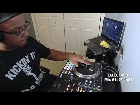 DJ D. DOVE MIX #1 3.11.21