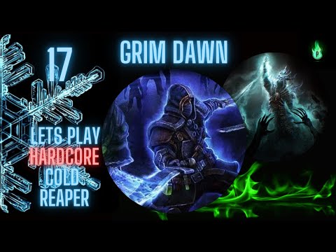 Grim Dawn - Cold Dual-wielding Reaper - Episode 17