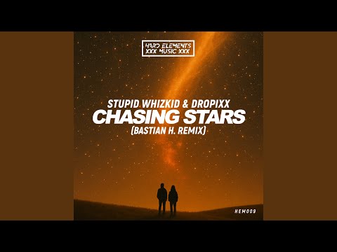 Chasing Stars (Bastian H. Extended Remix)