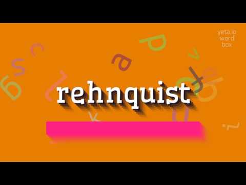 How to say "rehnquist"! (High Quality Voices)