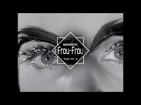 Minimatic - Frou-Frou (Official Video)