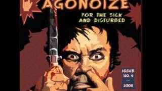 Agonoize - For the Sick and Disturbed