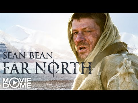 FAR NORTH - arktischer Abenteuerfilm mit Sean Bean & Michelle Yeoh - Ganzer Film bei Moviedome