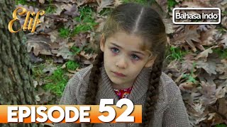 Elif Episode 52  Indonesian Dubbed