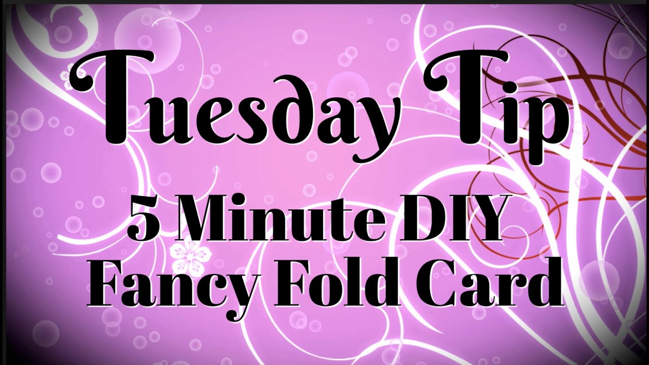 Fancy Fold Cards: How to Make a 5 Minute Simple Card