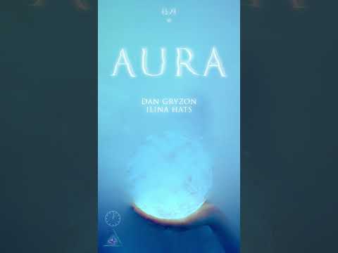 Dan Gryzon feat. Ilina Hats - AURA (Vertical Lyric Video)