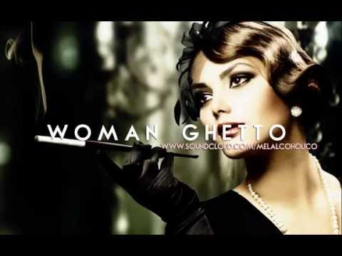 Woman Ghetto - Melalcoholico