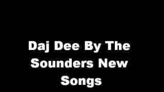 Video thumbnail of "The Sounders - Daj Dee"