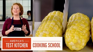 The Best Technique for Boiling Corn with Ashley Moore | ATK Cooking School