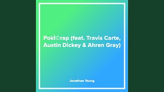 PokÌ©rap (feat. Travis Carte, Austin Dickey &amp; Ahren Gray)
