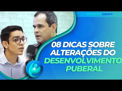 08 dicas sobre alterações do desenvolvimento puberal