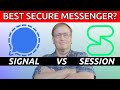 Signal VS Session: Only ONE is Private & Secure