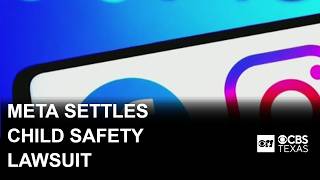 Meta settles child safety lawsuit, agrees to stronger protections