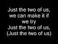 Just The Two of Us (lyrics) - Will Smith