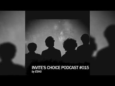 Invite's Choice Podcast 015 - ESHU