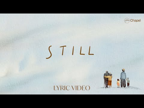Still - Lyric Video | Hillsong Chapel