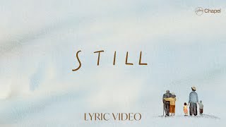 Still - Lyric Video | Hillsong Chapel
