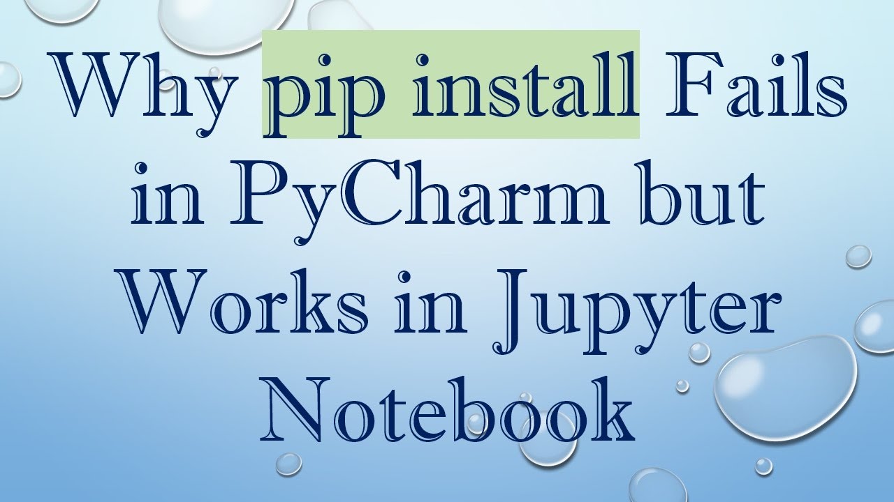 Why pip install Fails in PyCharm but Works in Jupyter Notebook