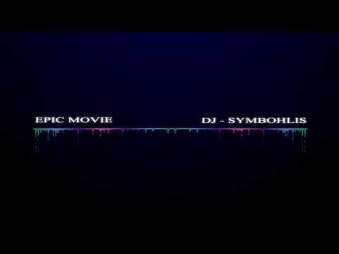 Symbohlis - Epic Movie (EDM, Progressive House, Dance)