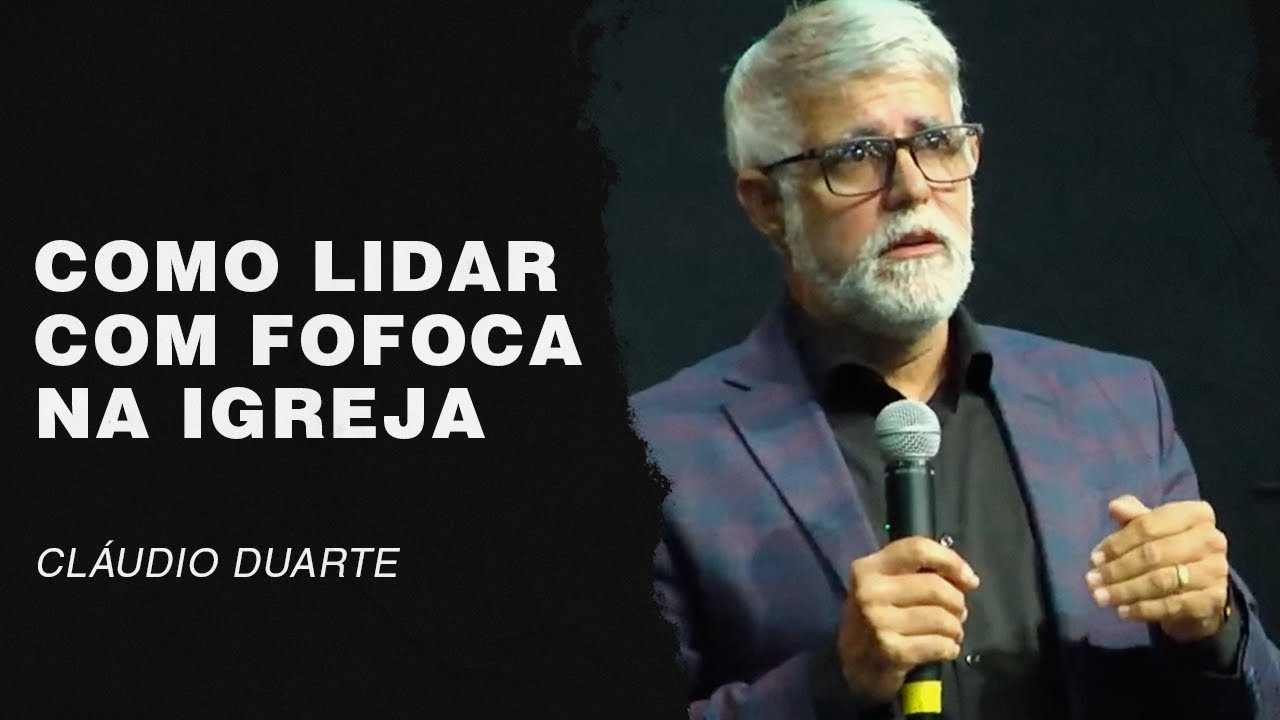 Cláudio Duarte - Como lidar com fofoca na igreja  | Palavras de Fé
