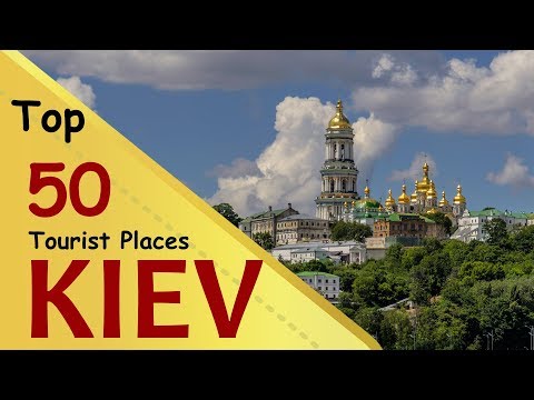 "KIEV" Top 50 Tourist Places | Kiev Tourism | UKRAINE
