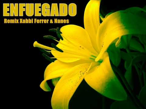 ENFUEGADO Xabbi Ferrer & Nanes Remix_Previo_.wmv