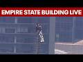 LIVE 2 People Climb To Top Of Empire State Building Raise Flag From Spire
