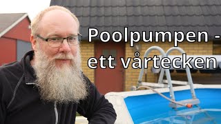 Poolpumpen - ett vårtecken