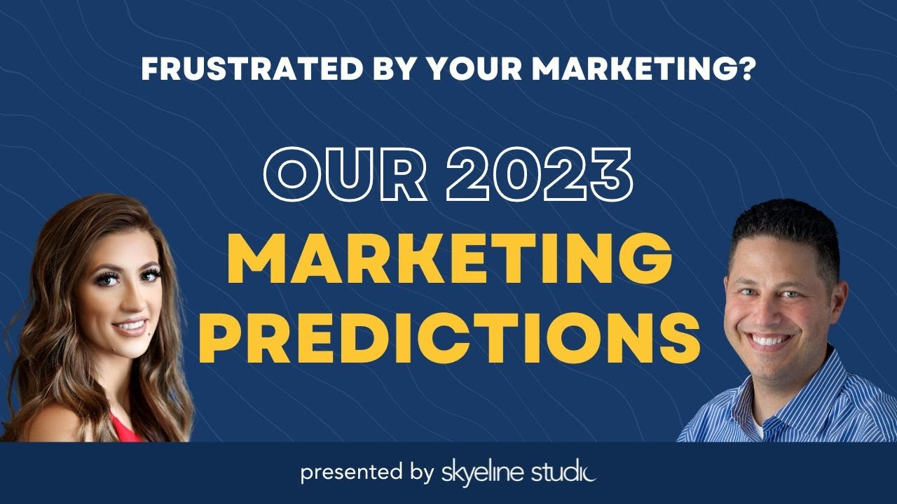 Our 2023 Marketing Predictions