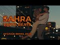 Valy Dokhtare Sahra Remix Varys Beats House Remix Afghan Song 2023