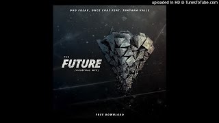Duo Freak, Once Cube Feat. Thayana Valle - The Future (Original Mix) [FREE DOWNLOAD]