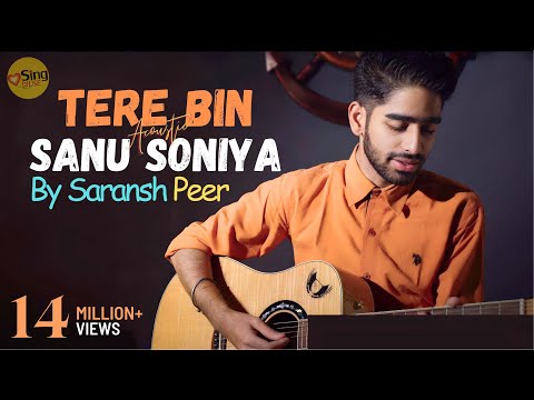 Saransh Peer TERE BIN SANU SONIYE (cover) 1.7+ MILLION VIEWS