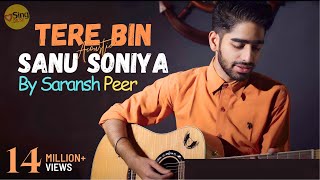 Tere Bin Sanu Soniya (Acoustic) | cover @Saransh Peer