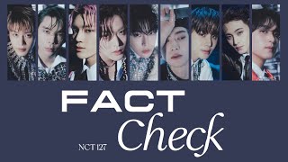 Download lagu 'Fact Check (불가사의; 不可思議)' -NCT 127- [歌詞/和訳/カナルビ] mp3