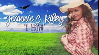 JEANNIE C. RILEY - I Have