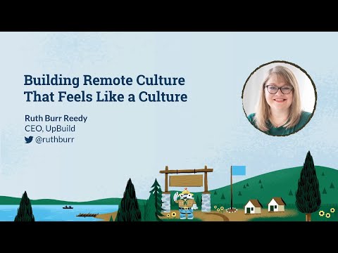 Building Remote Culture That Feels Like a Culture [MozCon 2022] — Ruth Burr Reedy