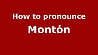 How to pronounce Montón