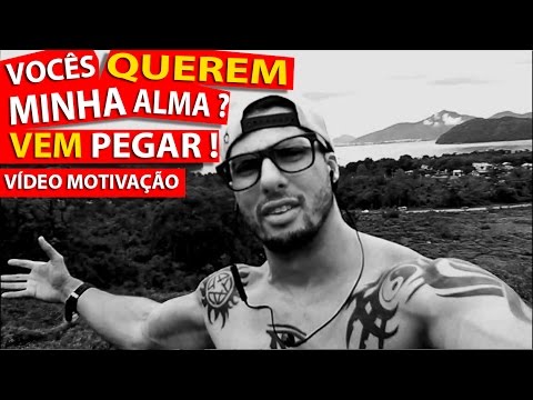VOCÊS QUEREM MINHA ALMA ? VEM PEGAR ! ( VÍDEO MOTIVAÇÃO AOS GUERREIROS ) - (ELOY BUONO)