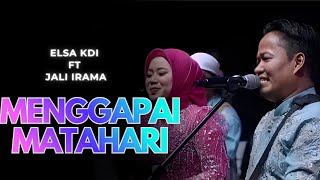 Download lagu MENGGAPAI MATAHARI - JALI IRAMA FT ELSA KDI |  Mardatila Group mp3