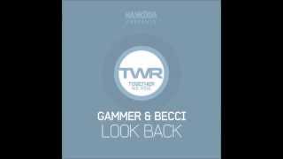 Gammer &amp; Becci - Look Back
