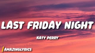 Download lagu Katy Perry - Last Friday Night (T.G.I.F) mp3