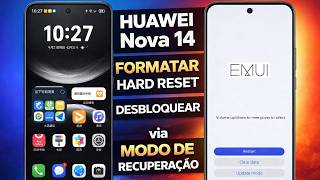 HUAWEI Nova 14 / HUAWEI Nova 14 Pro: Como fazer Hard Reset via Modo de Recuperação