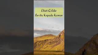 Download lagu Ebiet G Ade - Berita Kepada Kawan (Kompilasi Video) mp3