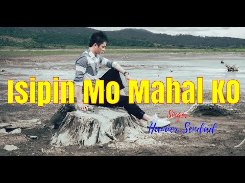 Isipin Mo Mahal Ko   Hamier Sendad W/ Lyrics